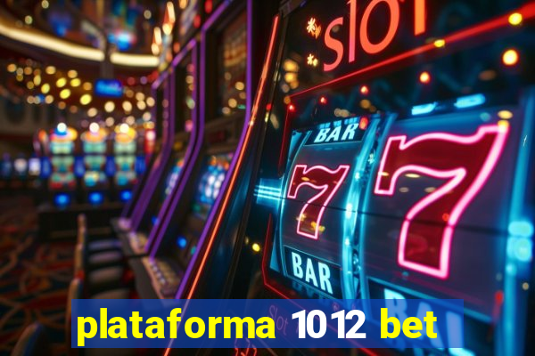 plataforma 1012 bet